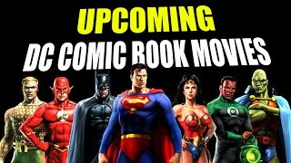 Upcoming DC Comic Book Movies 20162020 [upl. by Lazaruk]