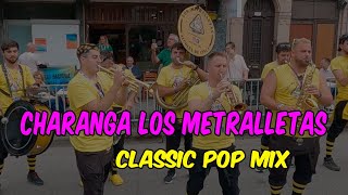 CHARANGA LOS METRALLETAS  CLASSIC POP MIX  SOTRONDIO2024 [upl. by Iroak560]