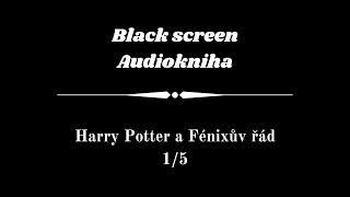 Harry Potter  Audiokniha  Fénixův řád 15  Dark Screen [upl. by Nalo]