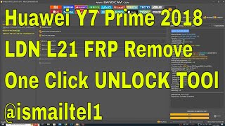 Huawei Y7 Prime 2018 LDN L21 FRP Remove One Click By UNLOCK TOOl ismailtel1 [upl. by Arehc]