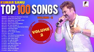 Kumar Sanu Hit Songs  Top 100 Songs  Volume 2  90s Superhit Hindi Songs  Best Of Kumar Sanu [upl. by Thant]