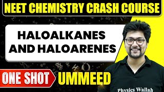 HALOALKANES AND HALOARENES in 1 Shot All Concepts Tricks amp PYQs  NEET Crash Course  Ummeed [upl. by Caddaric]