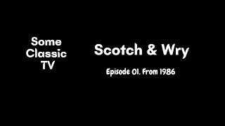 Some Classic TV Scotch amp Wry 1986 01 [upl. by Pacificia]