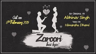 Zaroori Hai Kya Official Valentines Day Special  Abhinav Singh  New Hindi Song [upl. by Negem]