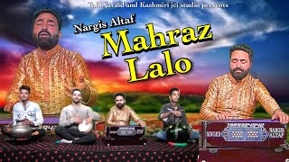 Mahraz Lalo  Nargis Altaf  Arif Ajaz kashmirimusic musicvideos videoshow [upl. by Dworman]