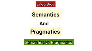 Difference Between Semantics and Pragmatics  Semantics vs Pragmatics  Semantics and Pragmatics [upl. by Bunni]