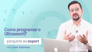 Como programar o Ultrassom  Pergunte 61 [upl. by Hailed]