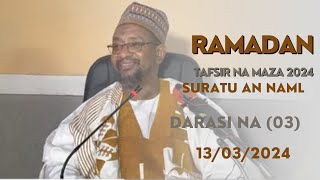 03 RAMADAN TAFSEER SURATU ALNAML  MASJID ANSAR KUMO AKKO LGA GOMBE STATE 2024\1445 [upl. by Drannel]