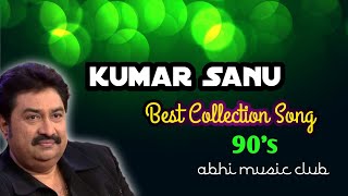 Kumar Sanu Hit Song  Best Collection Jukebox 90s  HindiSadSong [upl. by Langan427]