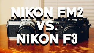 NIKON FM2 VS NIKON F3 Which Should You Choose [upl. by Einnor]