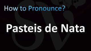 How to Pronounce Pasteis de Nata Portuguese custard tart pastry [upl. by Rose]