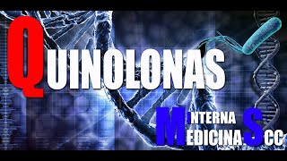 QUINOLONAS  FLUOROQUINOLONAS  ANTIBIÓTICOS [upl. by Blondy]