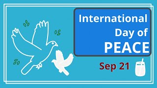 International Day of Peace September 21 World Peace Day  Live in peace [upl. by Nehemiah]