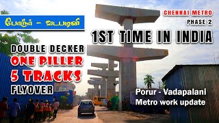 Porur  Vadapalani  போரூர்  வடபழனி  chennai metro phase 2 corridor 4 work Update [upl. by Ellenaj]