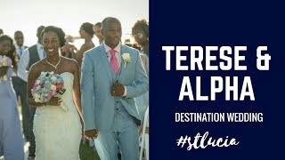 St Lucia Destination Wedding Terese and Alpha Sowa [upl. by Jeminah550]