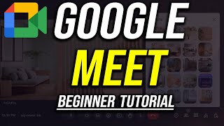 How to Use Google Meet  2024 Beginners Guide [upl. by Sirak824]