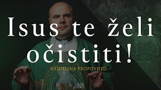 Isus te želi očistiti  6 nedjelja kroz godinu [upl. by Ardnohsed]