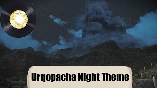 Urqopacha Night Theme  FFXIV Dawntrail OST [upl. by Laamak]