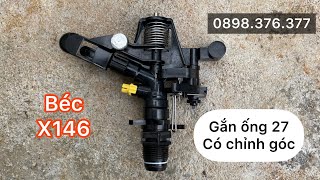 Béc X146  béc tưới phun mưa gắn ống 27 có chỉnh góc phun xa 12m [upl. by Eniamurt]