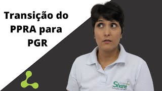 Como fazer a transição do PPRA NR 09 para o PGR NR 01 Isso vai dar trabalho [upl. by Peterson]