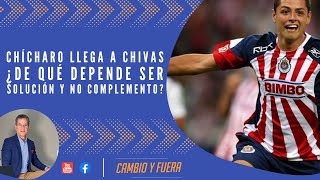 Chícharo llega a Chivas ¿De qué depende ser solución y no complemento [upl. by Orvan655]