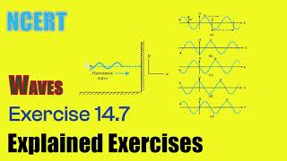 Exercise 147  Explained  Waves  NCERT Physics Class  11  Ask Doubts [upl. by Trilley]