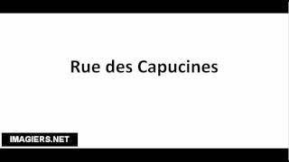 How to pronounce Rue des Capucines [upl. by Aicirpac]