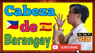 What Is Cabeza de Barangay  Barrio Government  Sir Job TV  126 [upl. by Arza]