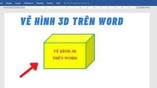 Cách vẽ hình 3D trên Word 2010 2013 2016 [upl. by Eissel]