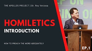 Homiletics  1 Introduction  Dr Roy Verzosa [upl. by Kcirb]