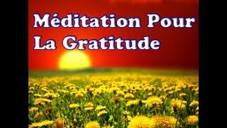 Méditation Pour La Gratitude [upl. by Biernat104]