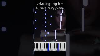 velvet ring  big thief  easy piano tutorial [upl. by Ahsier]