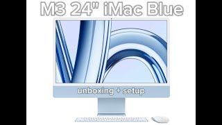 Apple iMac M3 24 Blue Unboxing  Setup  NEW ASMR amp Authentic [upl. by Shulins]