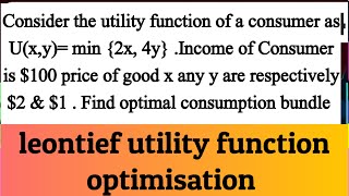 leontief utility perfect complementary utility  fixed proportion utility function optimisation [upl. by Lenroc796]