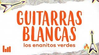 Los Enanitos Verdes  Guitarras Blancas LetraLyrics [upl. by Lehpar]