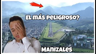 Aeropuerto de MANIZALES  El mas difícil de COLOMBIA [upl. by Duke]