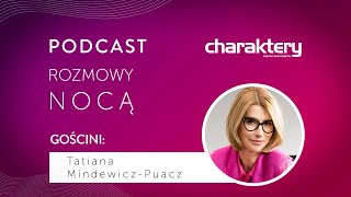 Jak zaufać i współczuć samej sobie PODCAST ROZMOWY NOCĄ  Kasia Kucewicz i Tatiana MindewiczPuacz [upl. by Ecadnak178]