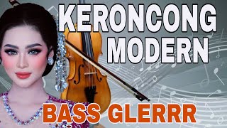 KERONCONG MODERN BASS GLERRR FULL ALBUM TERBAIK COCOK BUAT TEMAN KERJA [upl. by Acebber221]