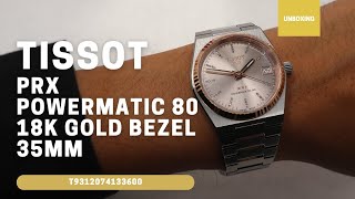 UNBOXING TISSOT PRX 35mm POWERMATIC 80 STEEL amp 18K GOLD BEZEL T9312074133600 [upl. by Rriocard747]