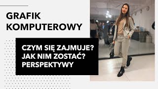 Grafik komputerowy  Czym się zajmuje  Jak nim zostać  Perspektywy [upl. by Asilak]