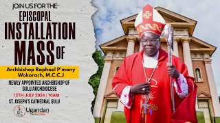 Installation Of the Most Rev Raphael Pmony Wokorach Archbishop Gulu Archdiocese 12th July 2024 [upl. by Kenzie]