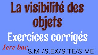 1ER BAC SCIENCE Exercices corriges  VISIBILITE DES OBJETS تمارين محلولة [upl. by Trauts]