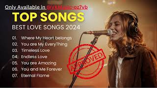 Best Songs of the Year 2024  NonStop Love Songs [upl. by Lalad803]