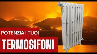 Potenziare il termosifone per scaldare più velocemente e in modo omogeneo la casa [upl. by Cornelie]