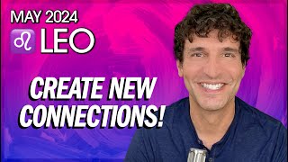 Leo May 2024 Create New Connections [upl. by Nnaeel]