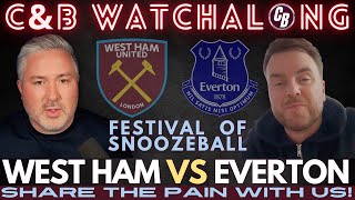 WEST HAM vs EVERTON LIVE CampB WATCHALONG [upl. by Agnizn]