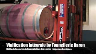 Tonnellerie Baron Vinification Intégrale [upl. by Ravens]