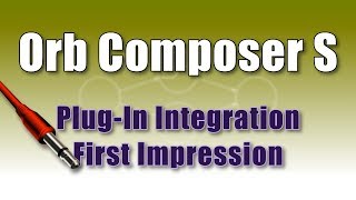 Orb Composer S but no DAW  VST Integration First Impression [upl. by Enyalahs715]