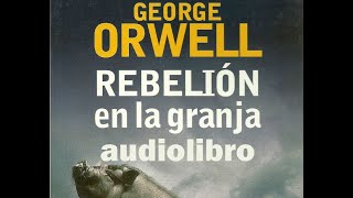 REBELIÓN EN LA GRANJA  GEORGE ORWELL [upl. by Maegan]