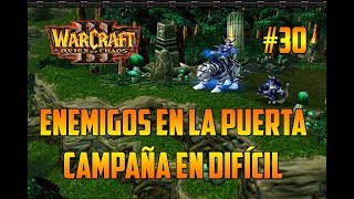 WARCRAFT 3  REIGN OF CHAOS  ENEMIGOS EN LA PUERTA  CAMPAÑA EN DIFÍCIL  GAMEPLAY ESPAÑOL [upl. by Stav]